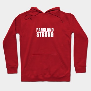 Parkland Strong And Proud Hoodie